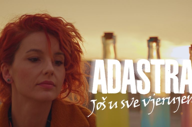 PREMIJERA: Grupa Adastra predstavlja novu pjesmu i spot “Još u sve vjerujem”
