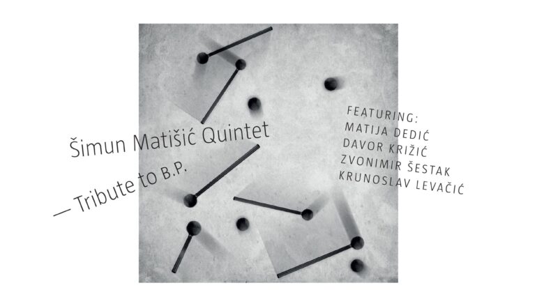 RECENZIJA: Šimun Matišić Quintet: “Tribute to B.P.” – susret prošlosti i budućnosti domaćeg jazza