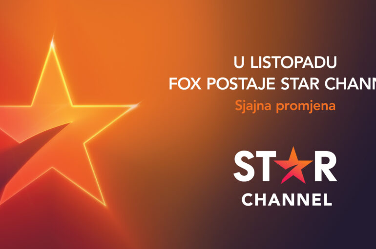 “Kakva sjajna promjena!’ – FOX kanali od listopada u Hrvatskoj postaju STAR