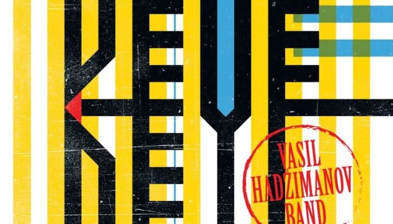 RECENZIJA: Vasil Hadžimanov Band: “Keyf” – glazba za sladokusce ili rekli bi u narodu glazba za ćeif