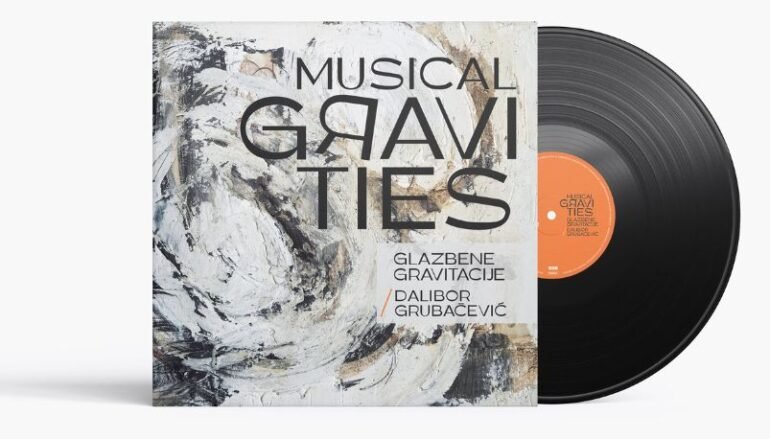 RECENZIJA: Dalibor Grubačević: “Musical Gravities” – djelo koje autora svrstava u vrh nove generacije kompozitora klasične glazbe